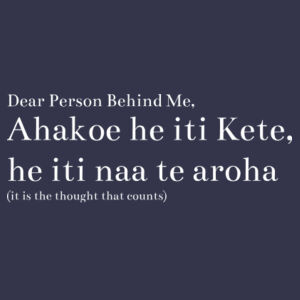 Ahakoe he iti kete, he iti nā te aroha - White Writing  Design